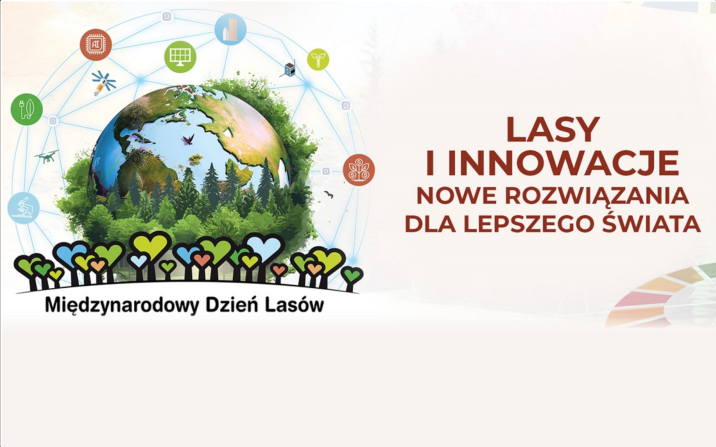Międzynarodowy&#x20;Dzień&#x20;Lasów&#x20;2024&#x20;Lasy&#x20;i&#x20;innowacje